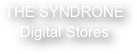 THE SYNDRONE
Digital Stores 
